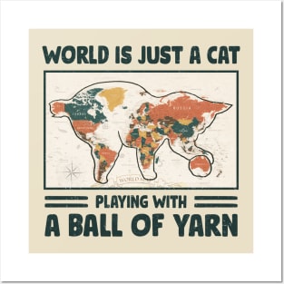 Funny crochet saying |  World is just a cat playing with a ball of yarn Posters and Art